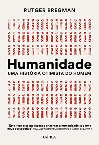 Humanidade Uma historia otimista do homem