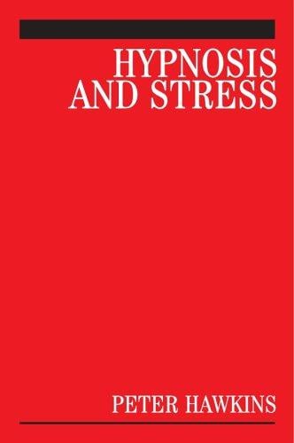 Hypnosis and stress: a guide for clinicians