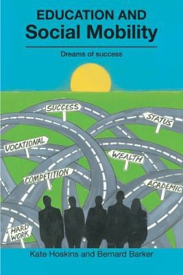 Education and Social Mobility: Dreams of Success