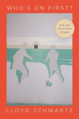 Who's on First?: New and Selected Poems