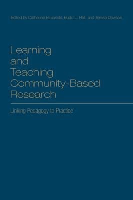 Learning and teaching community-based research: linking pedagogy to practice