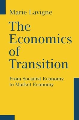 The economics of transition: from socialist economy to market economy