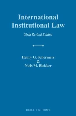 International Institutional Law: Sixth Revised Edition