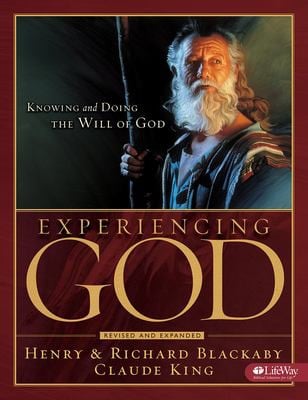 Experiencing God: knowing and doing the will of God