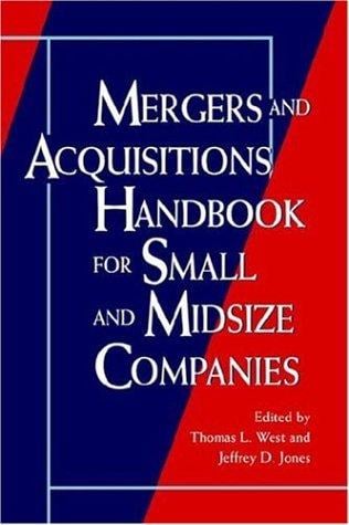 Mergers and acquisitions handbook for small and midsize companies