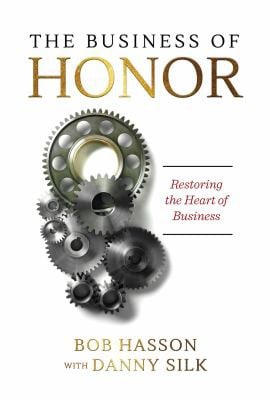 Business of Honor: Restoring the Heart of Business