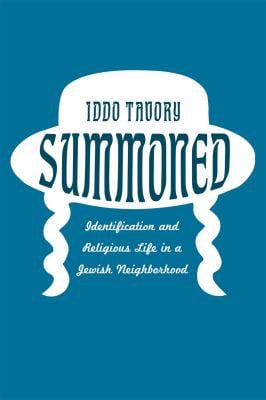 Summoned: identification and religious life in a Jewish neighborhood