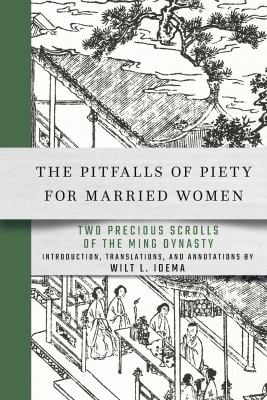 Pitfalls of Piety for Married Women: Two Precious Scrolls of the Ming Dynasty