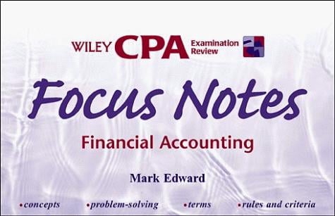 Focus Notes: Financial Accounting (CPA Examination Review Smart Notes)