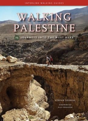 Walking Palestine: 25 Journeys into the West Bank