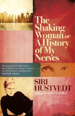 Shaking Woman or a History of My Nerves