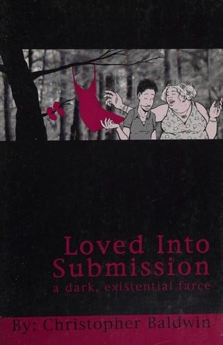 Loved Into Submission