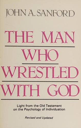 The man who wrestled with God: light from the Old Testament on the psychology of individuation