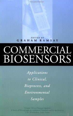 Commercial Biosensors: Applications to Clinical, Bioprocess, and Environmental Samples