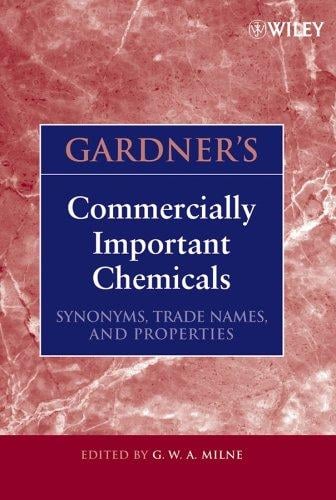 Gardner's commercially important chemicals: synonyms, trade names, and properties