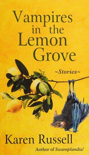 Vampires in the lemon grove: stories