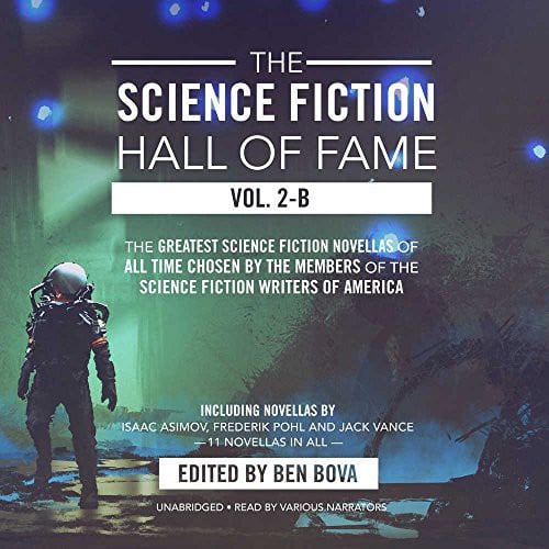 The Science Fiction Hall of Fame, Vol. 2-B: The Greatest Science Fiction Novellas of All Time Chosen by the Members of the Science Fiction Writers of America