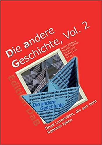 Die andere Geschichte Vol. 2: Neue Lesereisen, die aus dem Rahmen fallen