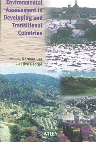 Environmental Assessment in Developing & Transitional Countries - Principles, Methods & Practice