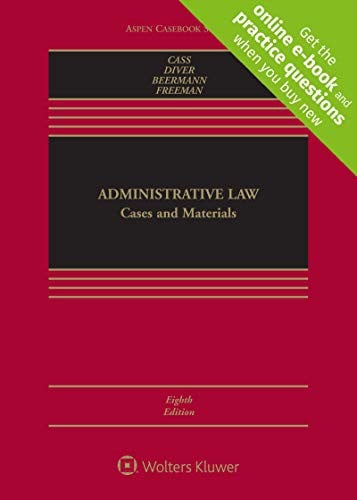 Administrative Law: Cases and Materials [Connected Casebook]