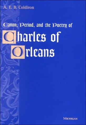 Canon, period, and the poetry of Charles of Orleans: found in translation