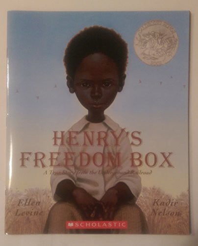 Henry's Freedom Box: True Story from the Undergrou