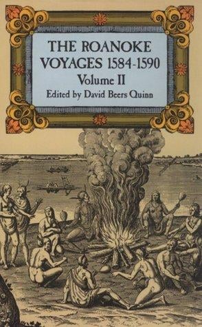 The Roanoke Voyages, 1584-1590, Volume 2