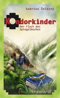 Kondorkinder 2: Der Fluch des Spiegelbuches
