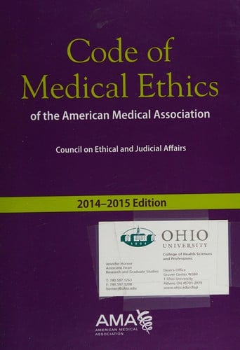 Code of medical ethics of the American Medical Association: current opinions with annotations