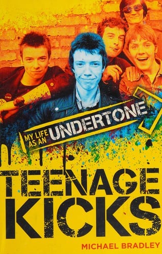 Teenage kicks: my life as an Undertone