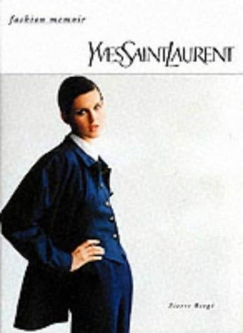 Yves Saint Laurent (Fashion Memoir)