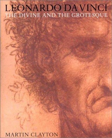 Leonardo Da Vinci: The Divine and the Grotesque