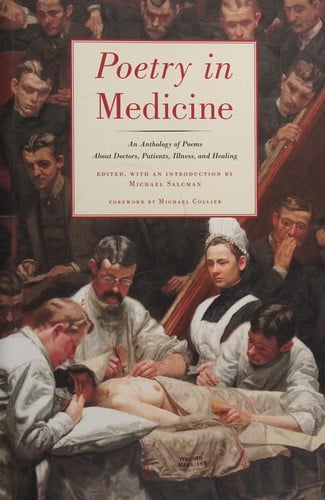 Poetry in Medicine: An Anthology of Poems about Doctors, Patients, Illness and Healing