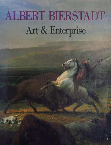 Albert Bierstadt: art & enterprise