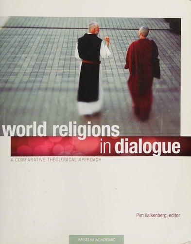 World religions in dialogue: a comparative theological approach