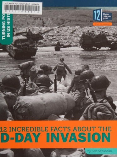 12 incredible facts about the D-Day invasion