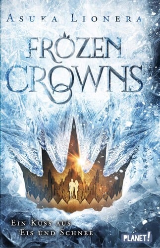Frozen Crowns: Ein Kuss aus Eis und Schnee