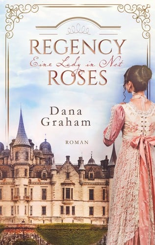 Regency Roses: Eine Lady in Not