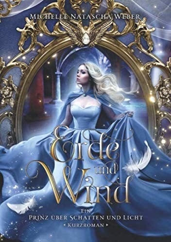 Erde und Wind: Ein Prinz über Schatten und Licht