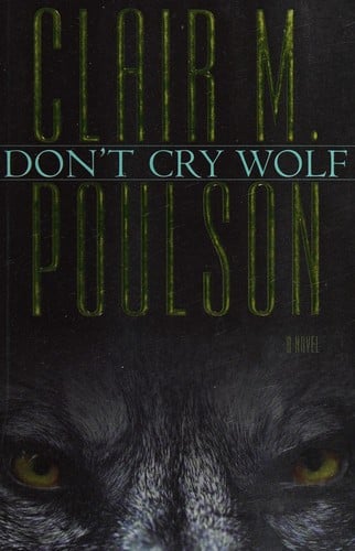 Don't cry wolf: a novel