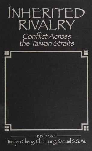 Inherited rivalry: conflict across the Taiwan Straits