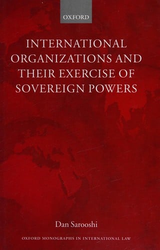 INTERNATIONAL ORGANIZATIONS AND THEIR EXCERCISE OF SOVEREIGN POWER.