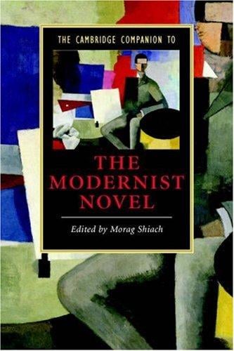 The Cambridge Companion to the Modernist Novel (Cambridge Companions to Literature)