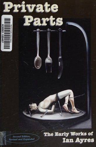 Private parts: the early works of Ian Ayres