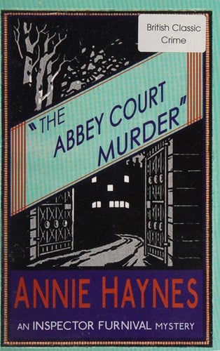 The Abbey Court Murder: An Inspector Furnival Mystery