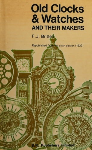 Old Clocks and Watches and the Makers