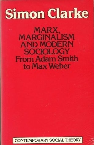 Marx, Marginalism and Modern Sociology: From Adam Smith to Max Weber