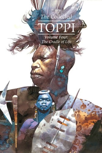 The Collected Toppi, Vol. 4: The Cradle of Life
