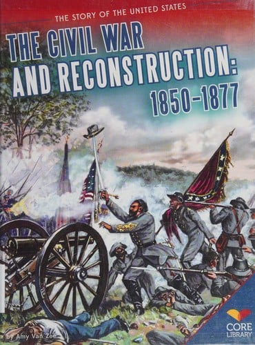 Civil War and Reconstruction, 1850-1877