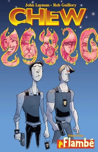 Chew, Vol. 4: Flambé